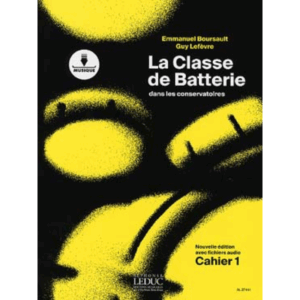LA CLASSE DE BATTERIE DANS LES CONSERVATOIRES VOL 1