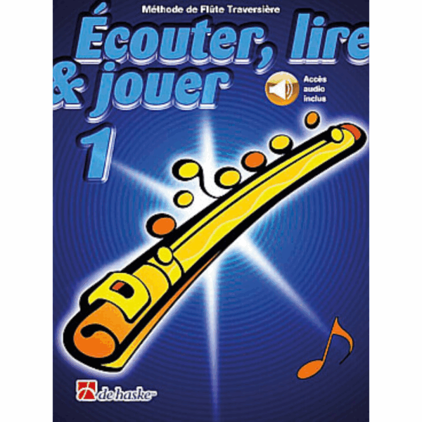 ÉCOUTER LIRE & JOUER 1 FLUTE TRAVERSIERE