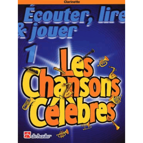 ÉCOUTER LIRE & JOUER CLARINETTE LES CHANSONS CELEBRES