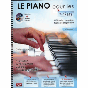 LE PIANO POUR LES 9-15ANS VOL 1