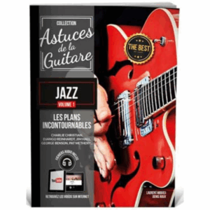 ASTUCES DE LA GUITARE JAZZ VOL 1